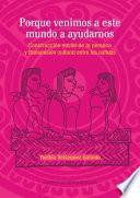 Porque venimos a este mundo a ayudarnos. Construcción social de la persona y transmisión cultural entre los nahuas