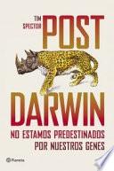 Post Darwin : no estamos predestinados por nuestros genes