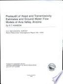 Postaudit of Head and Transmissivity Estimates and Ground-water Flow Models of Avra Valley, Arizona