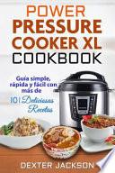 Power Pressure Cooker XL Cookbook