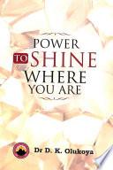Power to Shine Where You Are