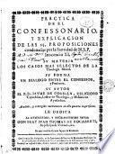 Practica de el confessonario y explicacion de las 65 proposiciones condenadas por la Santidad de N.S.P. Inocencio XI