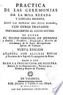 Practica de las ceremonias de la misa rezada y cantada solemne segun las rubricas del Misal romano