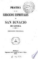 Práctica de los ejercicios espirituales de San Ignacio de Loyola