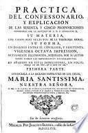 Práctica del confessonario y explicacion de los sesenta y cinco proposiciones condenadas por Jaime de Corella