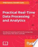 Practical Real-time Data Processing and Analytics