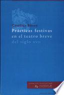 Prácticas festivas en el teatro breve del siglo XVII