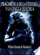 Pragmática de la cultura y la lengua quechua