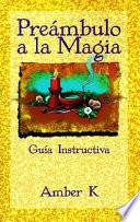 Preambulo a La Magia / True Magick