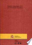Premios nacionales 2001 a la innovación educativa
