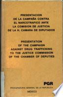 Presentación de la campaña contra el narcotráfico ante la Comisión de Justicia de la H. Cámara de Diputados