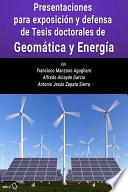 Presentaciones para exposición y defensa de Tesis doctorales de Geomática y Energía