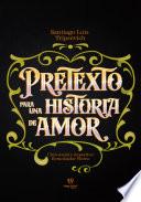 Pretexto para una historia de amor