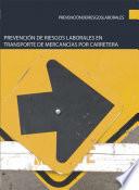 Prevención de riesgos laborales en transporte de mercancías por carretera