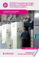 Prevención de riesgos laborales y medioambientales en la industria gráfica. ARGI0109