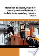Prevención de riesgos, seguridad laboral y medioambiental en la instalación de aparatos y tuberías