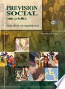 Previsión social. Guía práctica fiscal, laboral y de seguridad social 2017