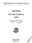 Primer Censo Ejidal 1935. Estado de Sonora. Volumen II. Tomo XXV