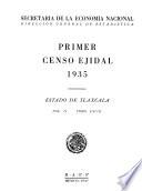 Primer Censo Ejidal 1935. Tlaxcala. Volumen II. Tomo XXVIII