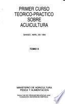 Primer curso teorico-practico sobre acuicultura, marzo-abril de 1985
