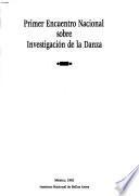 Primer Encuentro Nacional sobre Investigación de la Danza