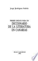 Primer ensayo para un diccionario de la literatura en Canarias