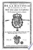Primera parte de la Historia de d. Felippe el iiii, rey de las Españas