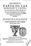 Primera parte de las Nimphas y pastores de Henares. Diuidida en seys libros. Compuesta por Bernardo Gonçalez de Bouadilla ..