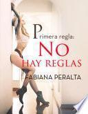 Primera regla: no hay reglas
