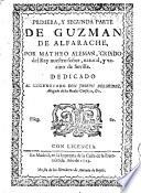 Primera, y segunda parte de Guzman de Alfarache, etc