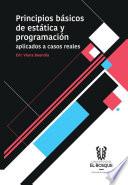 Principios básicos de estática y programación aplicados a casos reales