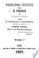 Principios criticos sobre el vireinato de la Nueva España i sobre la revolucion de independencia