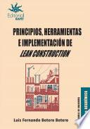 Principios, herramientas e implementación de Lean Construction