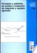Principios Y Practicas de Prueba Y Evaluacion de Maquinas Y Equipos Agricolas (Boletines de Servicios Agricolas de la Fao)