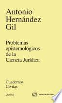 Problemas epistemológicos de la Ciencia Jurídica