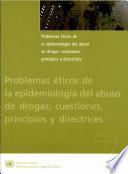 Problemas Eticos de la Epidemiología del Abuso de Drogas