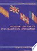 Problemas lingüísticos en la traducción especializada