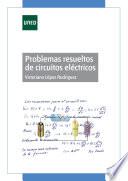 Problemas resueltos de circuitos eléctricos