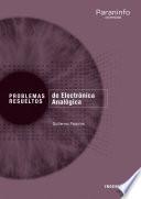 Problemas resueltos de Electrónica Analógica