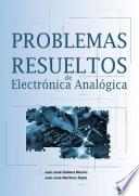 Problemas resueltos de Electrónica Analógica
