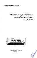 Problemas y posibilidades económicas de México, 1971-1980