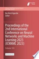 Proceedings of the 2nd International Conference on Neural Networks and Machine Learning 2023 (ICNNML 2023)
