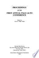 Proceedings of the First Annual Palo Alto Conference