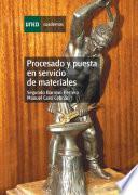 PROCESADO Y PUESTA EN SERVICIO DE MATERIALES