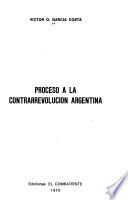 Proceso a la contrarrevolución argentina