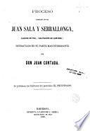 Proceso instruido contra Juan Sala y Serrallonga, lladre de pas (salteador de caminos), estractado en su parte más interesante
