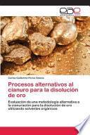 Procesos alternativos al cianuro para la disolución de oro
