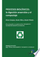 Procesos biológicos. La digestión anaerobia y el compostaje