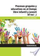 Procesos grupales y educativos en el tiempo libre infantil y juvenil