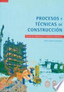 Procesos y técnicas de construcción